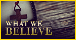 What We Believe